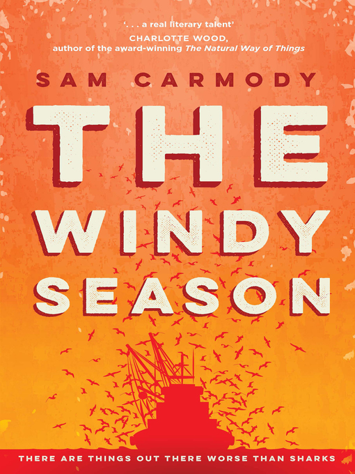 Title details for The Windy Season by Sam Carmody - Available